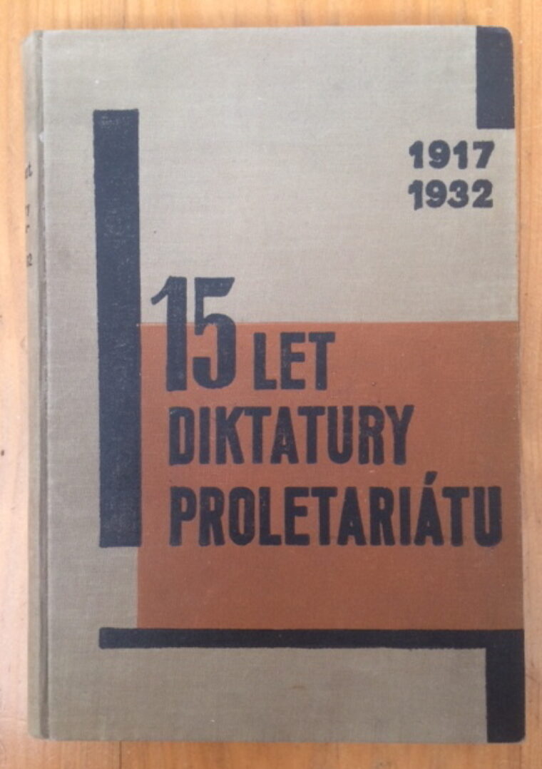 Reimann P. / Budin St. – 15 let diktatury proletariátu 1917- 1932