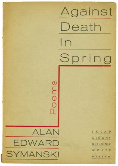 Symanski Alan Edward – Against Death in Spring