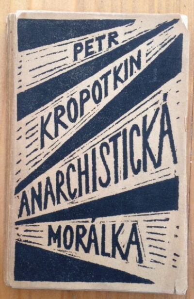 Kropotkin Petr – Anarchistická morálka