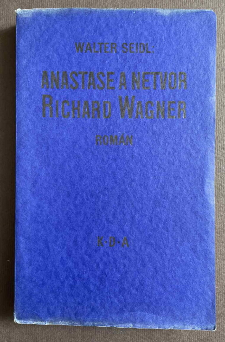 Walter Seidl – Anastase a netvor Richard Wagner