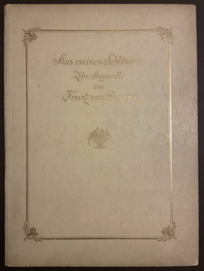 Franz von Bayros – Aus meinen Schlössern