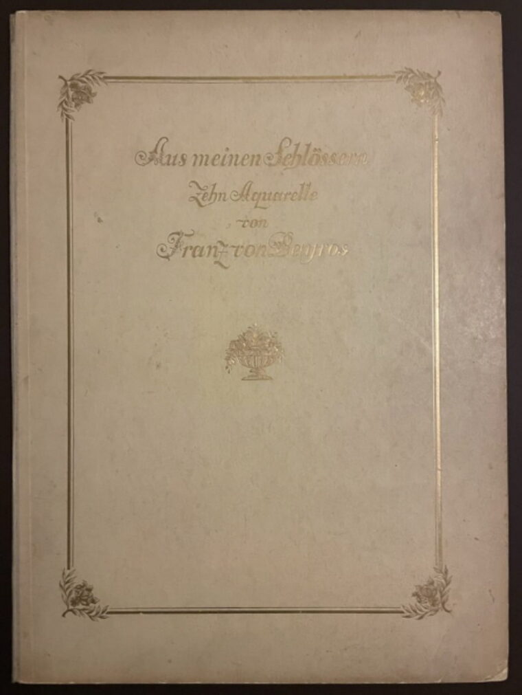 Franz von Bayros – Aus meinen Schlössern