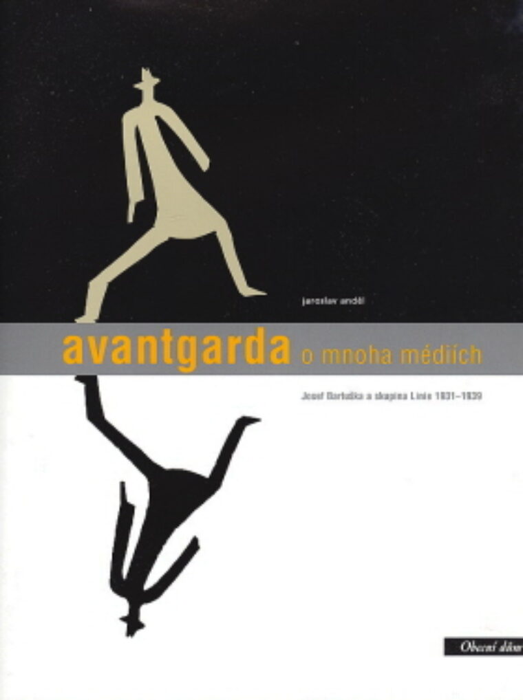 Anděl Jaroslav – Avantgarda o mnoha médiích