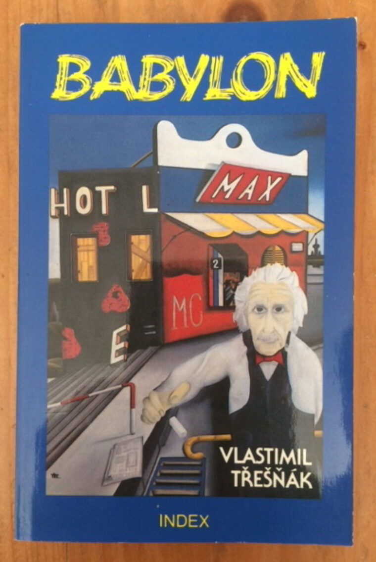 Třešňák Vlastimil – Babylon