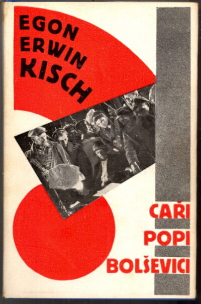 Kisch Egon Erwin / Mašek Václav – Caři, popi, bolševici