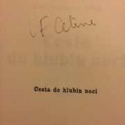 Céline Louis Ferdinand – Cesta do hlubin noci / SIGNED !! /