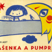 Slabý Z.K. / Pilař Radek – Dášenka a Pumprlík