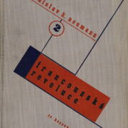 Neumann K. Stanislav – Francouzská revoluce / 3 svazky /