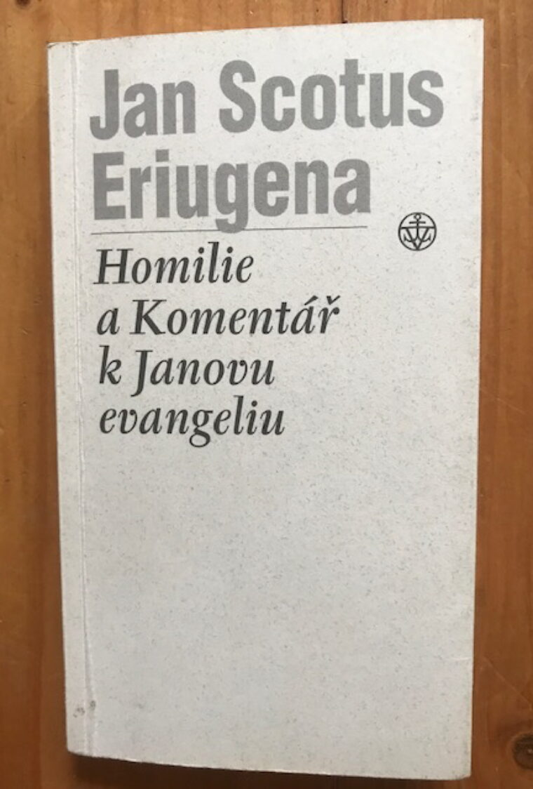 Jan Scotus Eriugena – Homilie a Komentář k Janovu evangeliu