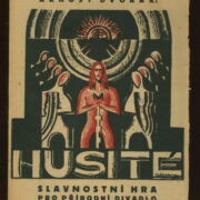 3 x arch. Kroha Jiří / Dvořák A. – Husité / Král Václav IV / Nová Oresteia