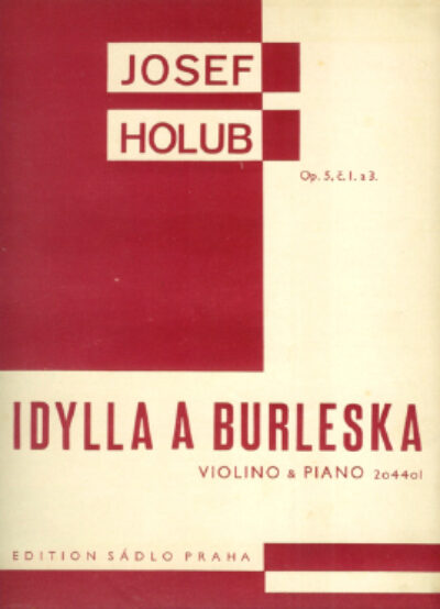 Holub Josef – Idylla a Burleska /noty-music/