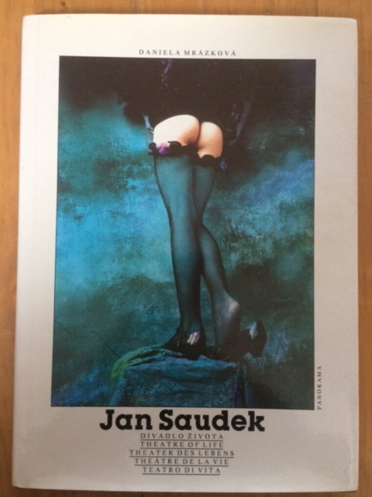 Mrázková Daniela / Saudek Jan – Jan Saudek - Divadlo života