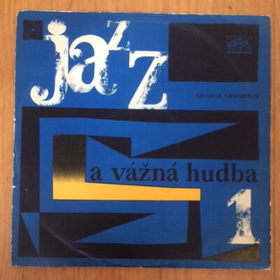 Gershwin George – Jazz a vážná hudba 1 / LP