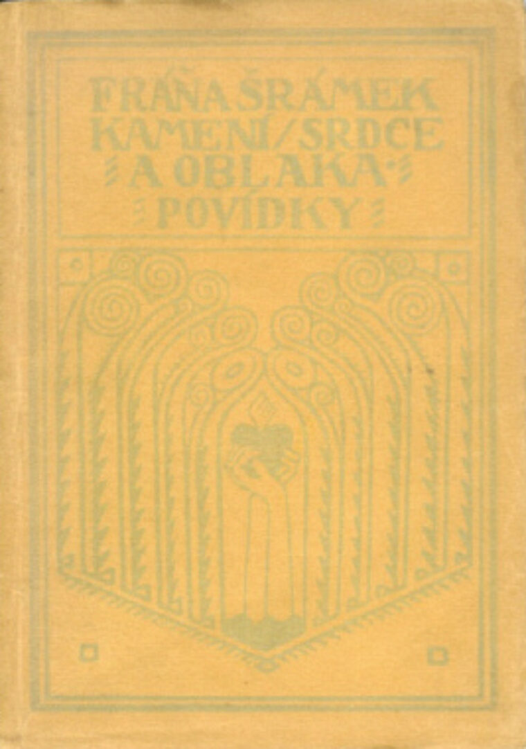 Šrámek Fráňa – Kamení, srdce a oblaka