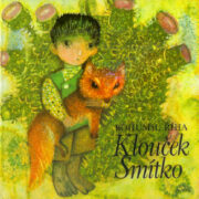 Kudláček Jan – Klouček Smítko / orig. ilustrace - orig. illustration /