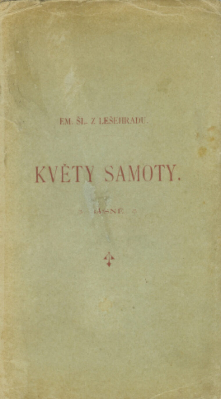 Emanuel šl. z Lešehradu – Květy samoty