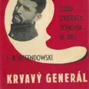 Ossendowski F.A. – Ludia, zvieratá, bohovia / 3 sv./