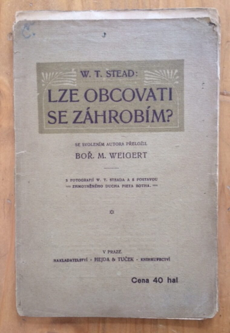 Stead W. T. – Lze obcovati se záhrobím?