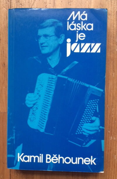 Běhounek Kamil – Má láska je jazz / Exil /
