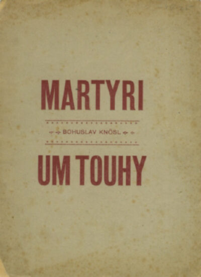 Knösl Bohuslav – Martyrium touhy