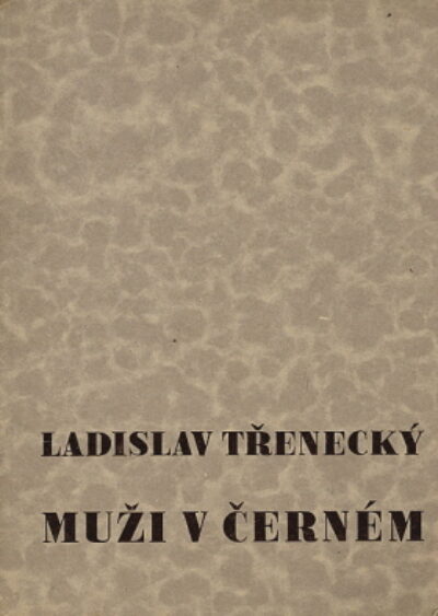 Třenecký Ladislav – Muži v černém