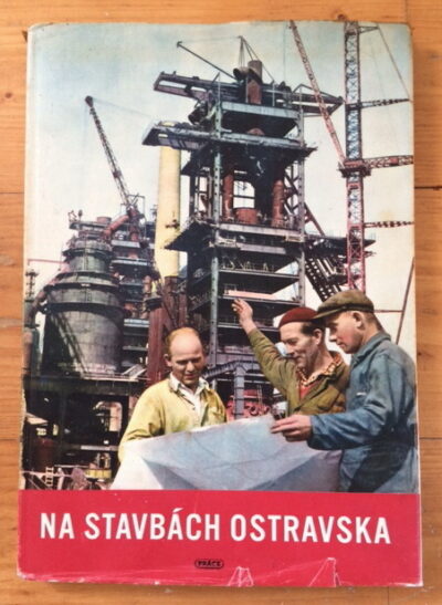 Novosad Zdeněk – Na stavbách Ostravska