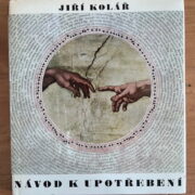 Kolář Jiří ( PODPIS ) – Návod k upotřebení