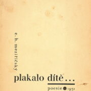 Meziřičský E.H. – Plakalo dítě...