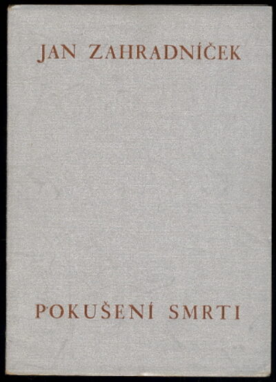 Zahradníček Jan – Pokušení smrti