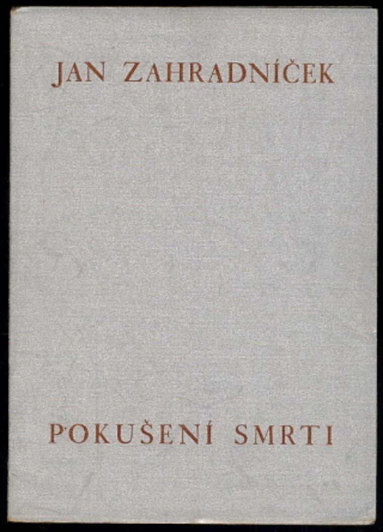 Zahradníček Jan – Pokušení smrti