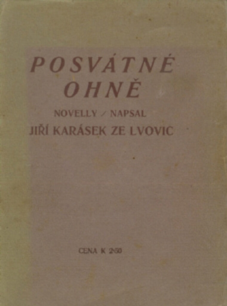 Jiří Karásek ze Lvovic – Posvátné ohně