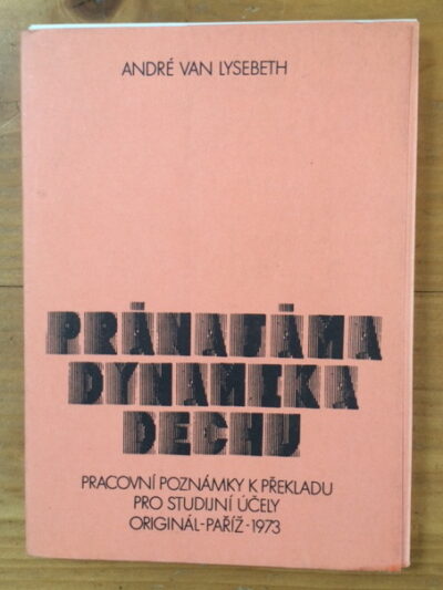André van Lysebeth – Pránajáma - Dynamika dechu
