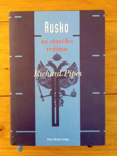 Pipes Richard – Rusko za starého režimu