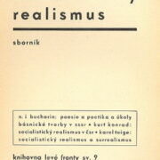 Teige / Konrád / Bucharin – Sborník - Socialistický realismus