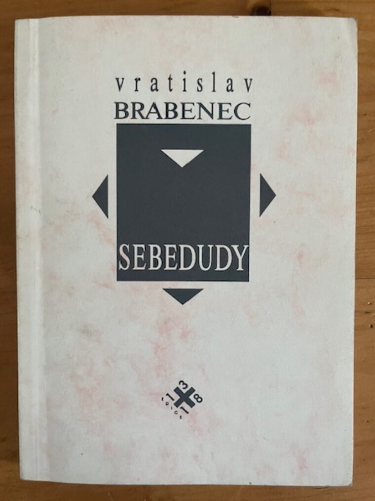 Vratislav Brabenec ( PODPIS ) – Sebedudy