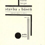 Teige Karel – Stavba a báseň