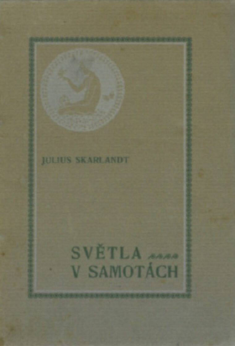 Skarlandt Julius – Světla v samotách