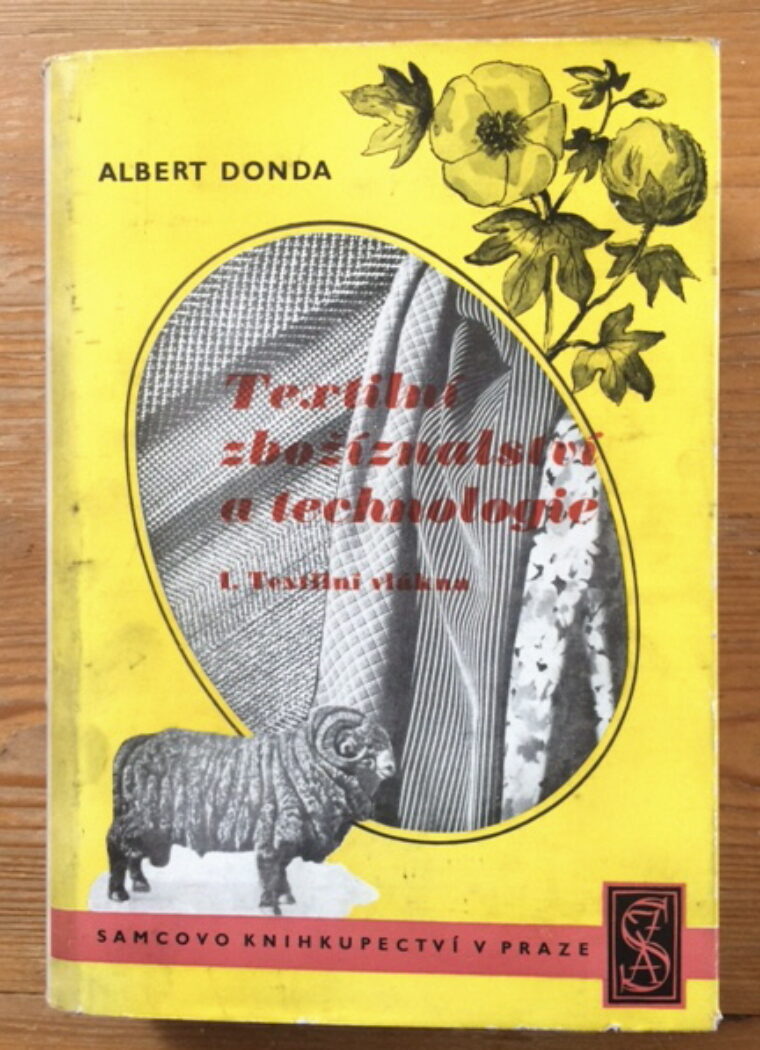 Donda Albert – Textilní zbožíznalství a technologie ( I. Textilní vlákna )