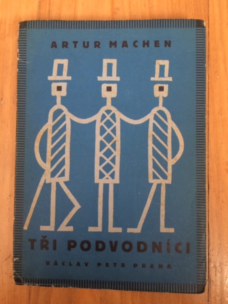 Machen Artur / Čapek josef – Tři podvodníci