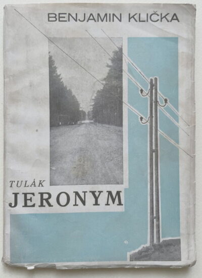 Klička Benjamin / Fragner J. – Tulák Jeronym