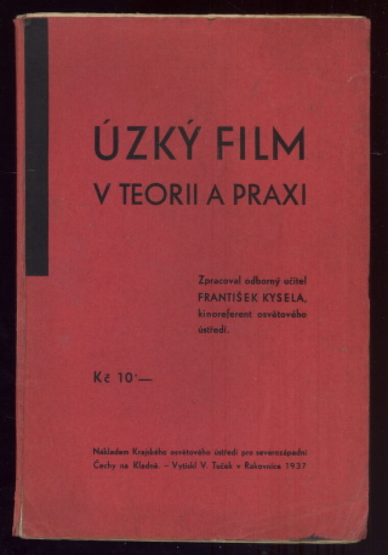 Tschinkel A. / Kysela F. – Úzký film v teorii a praxi