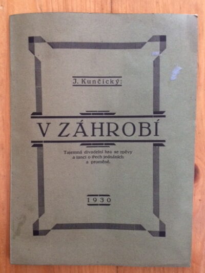 Kunčický J. / Rosner Jan / – V záhrobí