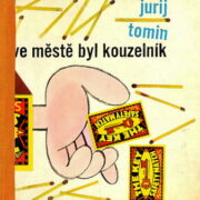 Tomin Jurij – Ve městě byl kouzelník