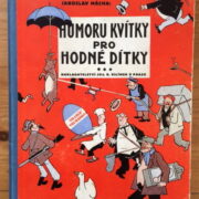 2 x Mácha Jaroslav ( komiksy ) – Veselý biograf / Humoru kvítky pro hodné dítky