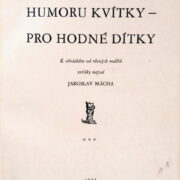 2 x Mácha Jaroslav ( komiksy ) – Veselý biograf / Humoru kvítky pro hodné dítky