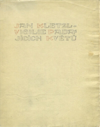 Kletzl Jan – Vigilie padajících květů