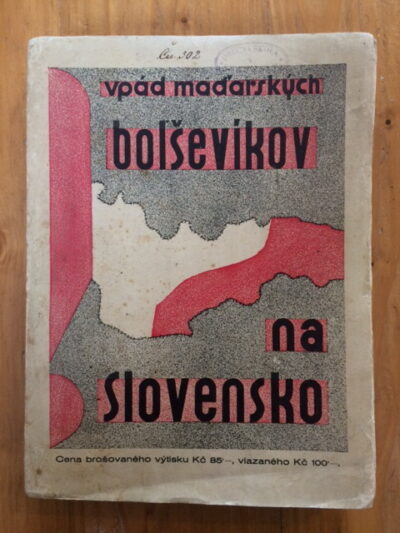 Zimák Jozef / Pogorielov – Vpád maďarských bolševikov na Slovensko 1919
