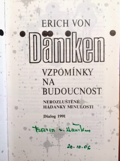 Erich von Daniken / PODPIS / – Vzpomínky na budoucnost