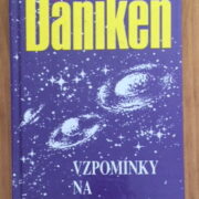 Erich von Daniken / PODPIS / – Vzpomínky na budoucnost
