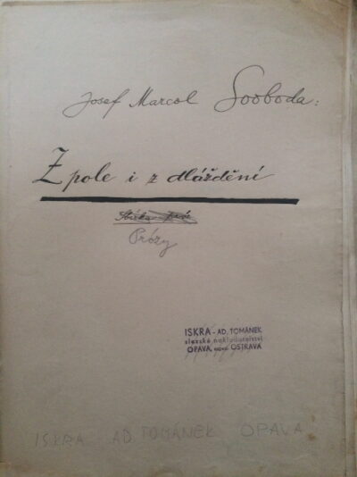Josef Marcol Svoboda – Z pole i z dláždění / orig. rukopis - strojopis /